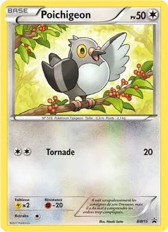Carte Poichigeon de l'extension Promo BW, numéro BW15/101