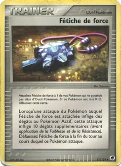 Carte Fétiche de force de l'extension EX Île des Dragons, numéro 81/101